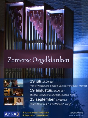 ANNA3 | Zondag 29 juli 2018 | Zomerse orgelconcerten | Franky Wagemans - Orgel | Geert Van fraeyenhoven - Klarinet | Sint-Anna-ten-Drieënkerk Antwerpen Linkeroever